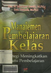 Image of Manajemen Pembelajaran Kelas : strategi meningkatkan mutu pembelajaran